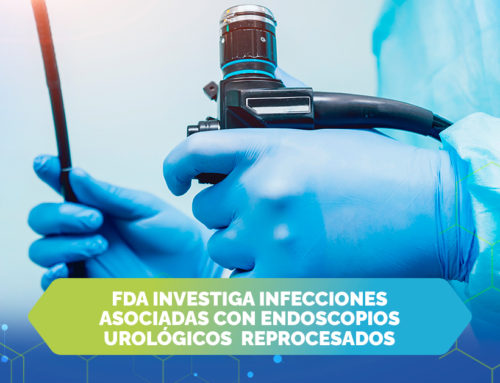 FDA investiga infecciones asociadas con endoscopios urológicos reprocesados.